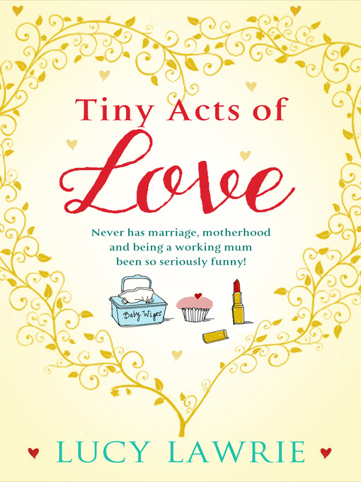 Title details for Tiny Acts of Love by Lucy Lawrie - Available